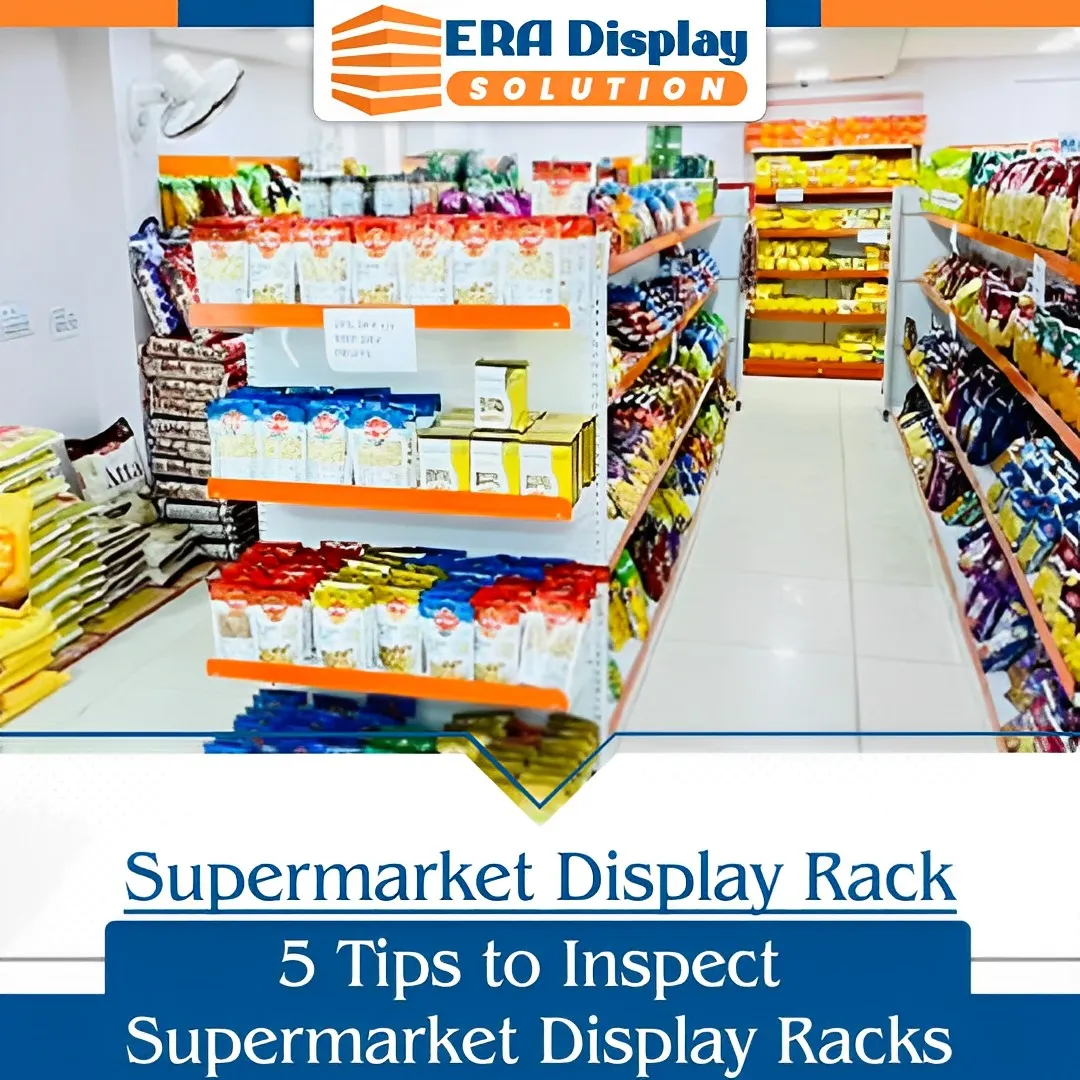 5 Tips to Inspect Supermarket Display Racks