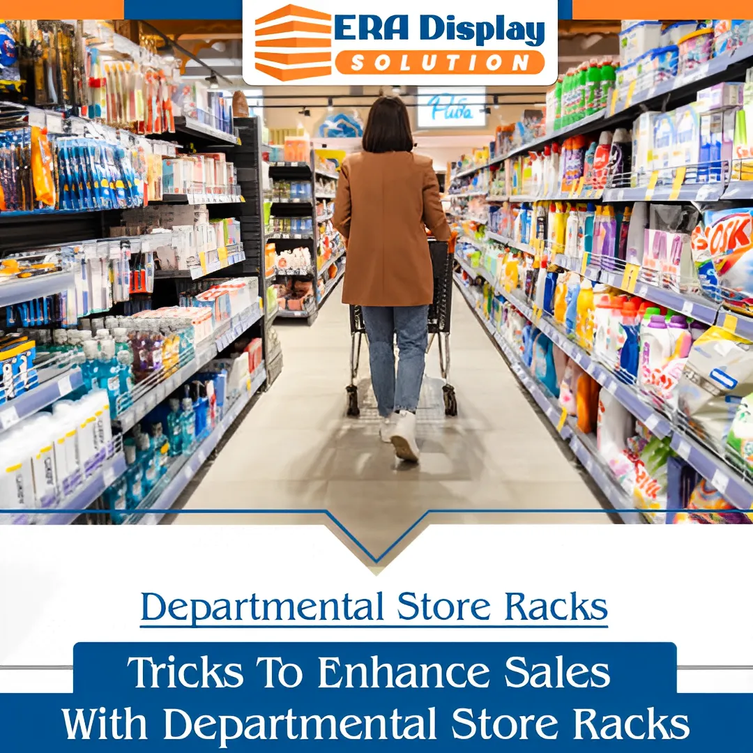 Tricks To Enhance Sales With Departmental Store Racks
